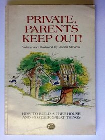 Private, Parents Keep Out!