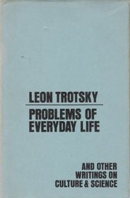 Problems of Everyday Life: And Other Writings on Culture & Science