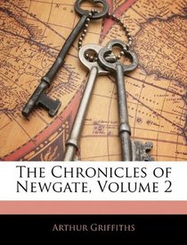 The Chronicles of Newgate, Volume 2