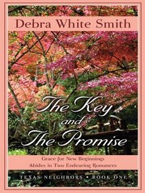 The Key and The Promise: Grace for New Beginnings Abides in Two Endearing Romances (Thorndike Press Large Print Christian Fiction)