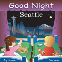 Good Night Seattle (Good Night Our World)