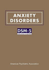 Anxiety Disorders: Dsm-5(r) Selections