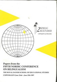 Papers from the Fifth Nordic Conference on Bilingualism (Multilingual Matters 41)