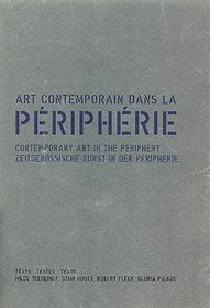 Contemporary Art in the Periphery (English, German and French Edition)