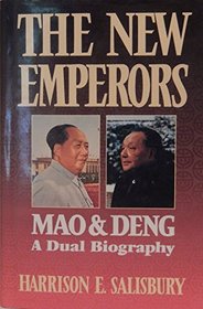THE NEW EMPERORS: MAO AND DENG - A DUAL BIOGRAPHY