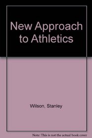A NEW APPROACH TO ATHLETICS. (SIGNED).