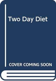 Two Day Diet