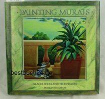 Painting Murals: Ideas Images and Techniques (Macdonald Guide to)