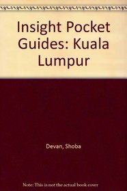 Insight Pocket Guides: Kuala Lumpur