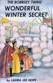 The Bobbsey Twins' Wonderful Winter Secret (Bobbsey Twins, 24)