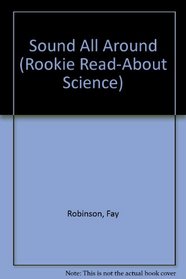 Sound All Around (Rookie Read-About Science)