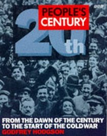 People's century, 20th: From the dawn of the century to the start of the cold war