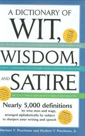 Dictionary of Wit Wisdom And Satire