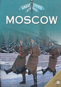 Moscow (Great Cities of the World)