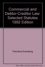 Commercial and Debtor-Creditor Law: Selected Statutes, 1992 Edition