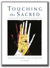 Touching the Sacred (Book & CD Rom)