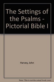 Settings of the Psalms: Pictorial Bible 1