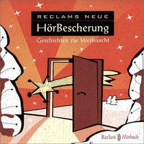 Reclams HrBescherung. CD. Geschichten zur Weihnacht.