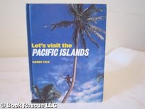 The Pacific Islands (Let's Visit Series)