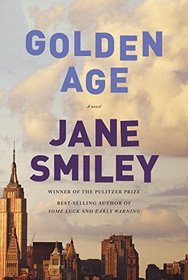 Golden Age (Last Hundred Years: a Family Saga, Bk 3)