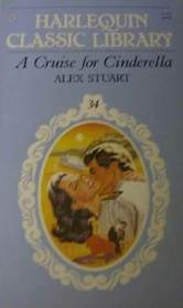 A Cruise for Cinderella (Harlequin Classic Library, No 34)