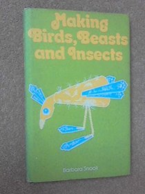 Making birds, beasts, and insects