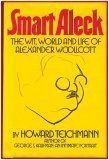 Smart Aleck: The Wit, World, and Life of Alexander Woollcott