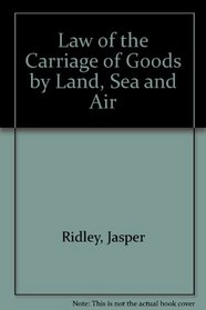 Law of the Carriage of Goods by Land, Sea and Air
