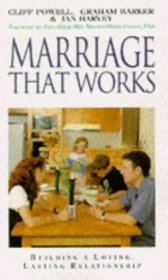 Marriage That Works: Building a Loving, Lasting Relationship