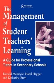 The Management of Student Teachers' Learning: A Guide for Professional Tutors in Secondary Schools
