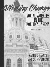 Affecting Change: Social Workers in the Political Arena (4th Edition)