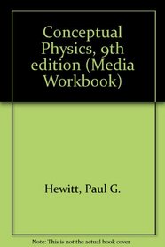 Conceptual Physics, 9th edition (Media Workbook)