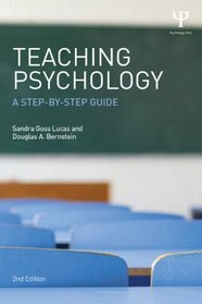 Teaching Psychology: A Step-By-Step Guide, Second Edition