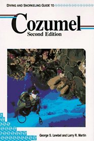 Diving and Snorkeling Guide to Cozumel (Pisces Diving & Snorkeling Guides)
