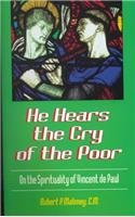 He Hears the Cry of the Poor: On the Spirituality of Vincent De Paul