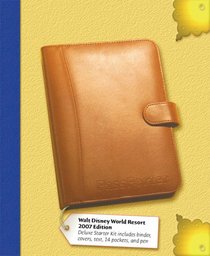 PassPorter Walt Disney World 2007 Deluxe: The Unique Travel Guide, Planner, Organizer, Journal, and Keepsake!