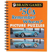 Brain Games(TM) Picture Puzzles: '50s Remember When?