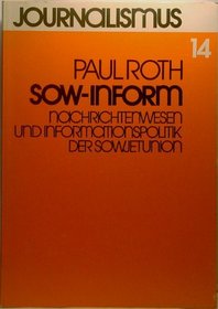Sow-Inform: Nachrichtenwesen und Informationspolitik der Sowjetunion (Journalismus) (German Edition)