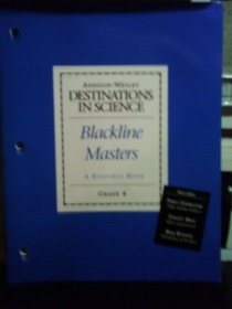 Destinations in Science Blackline Master. A Resource Book. Grade 4