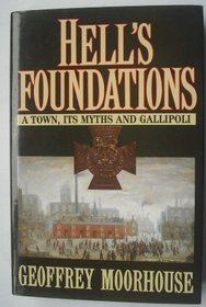 Hell's Foundations: Town, Its Myths and Gallipoli