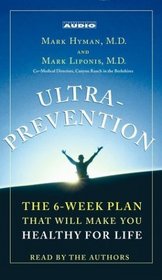 Ultraprevention : The 6-Week Plan That Will Make You Healthy for Life