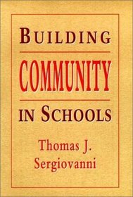 Building Community in Schools (Jossey Bass Education Series)