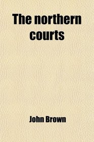 The northern courts
