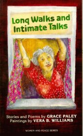 Long Walks and Intimate Talks: Stories, Poems and Paintings (Women & Peace)