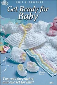 Get Ready for Baby 2204 (Crochet & Knit Patterns)