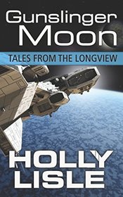 Gunslinger Moon (Tales from the Longview)