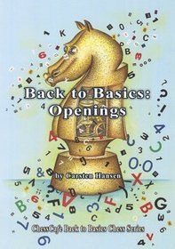 Back to Basics: Openings (ChessCafe Back to Basics Chess Series)