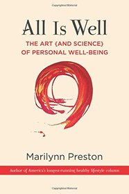 All is Well: The Art {and Science} of Personal Well-Being