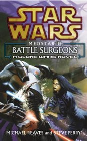 Battle Surgeons (Star Wars - Clone Wars Med Star)
