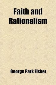 Faith and Rationalism